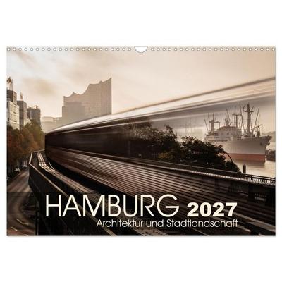 Hamburg Architektur und Stadtlandschaft (Wandkalender 2027 DIN A3 quer), CALVENDO Monatskalender