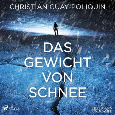 Das Gewicht von Schnee - Christian Guay-Poliquin, Audio, 4064066804480