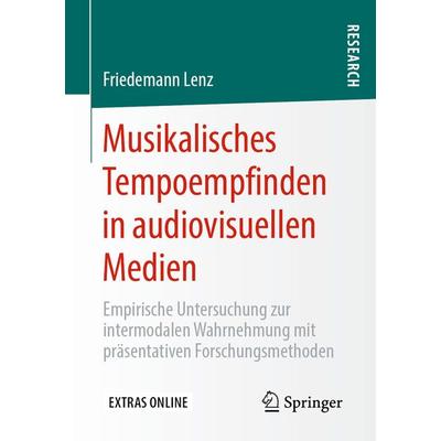 Musikalisches Tempoempfinden in audiovisuellen Medien, Taschenbuch von Friedemann Lenz, Springer Fachmedien Wiesbaden GmbH, 978-3-658-28812-9