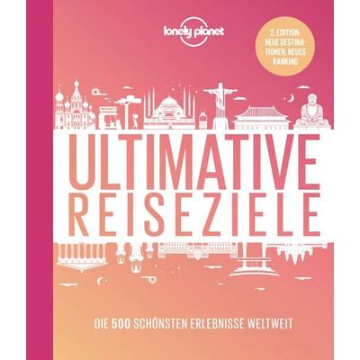 LONELY PLANET Bildband Ultimative Reiseziele, Gebundene Ausgabe von , MairDuMont