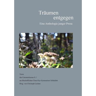 Träumen entgegen, Taschenbuch von , BoD – Books on Demand, 978-3-7347-3740-4