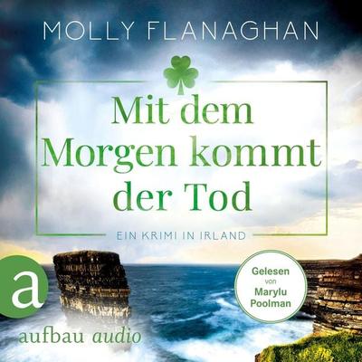 Mit dem Morgen kommt der Tod - Ein Krimi in Irland - Molly Flanaghan, Audio, 9783757014315