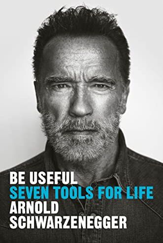 Arnold Schwarzenegger - Be Useful: Seven Tools for Life - Preis vom 30.09.2026 09:01:18 h
