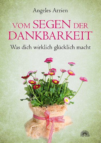 Angeles Arrien - Vom Segen der Dankbarkeit: Was dich wirklich glücklich macht - Preis vom 10.10.2026 11:48:34 h