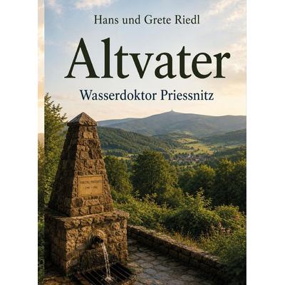 Altvater, Gebundene Ausgabe von Hans Riedl, Rediroma-Verlag, 978-3-692-43176-5