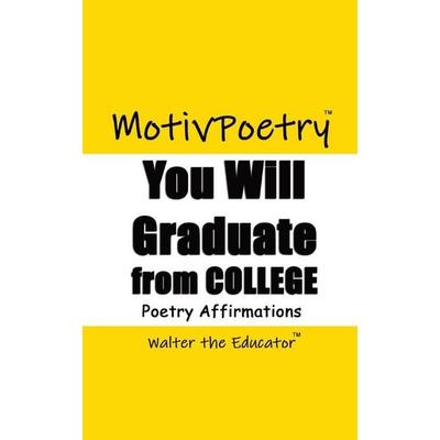 You Will Graduate from College, Taschenbuch von Walter the Educator, Silent King Books