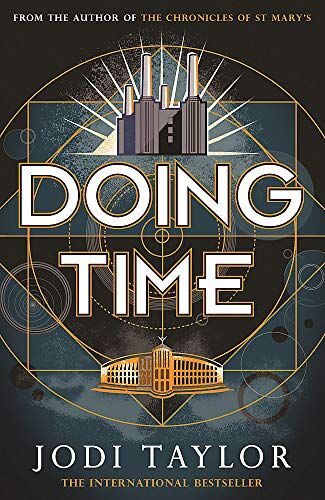 Jodi Taylor - Doing Time: a hilarious new spinoff from the Chronicles of St Mary's series (The Time Police, Band 1) - Preis vom 09.10.2026 07:28:09 h