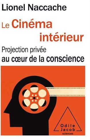 Le cinéma intérieur : projection privée au coeur de la conscience - Preis vom 09.10.2026 07:28:09 h