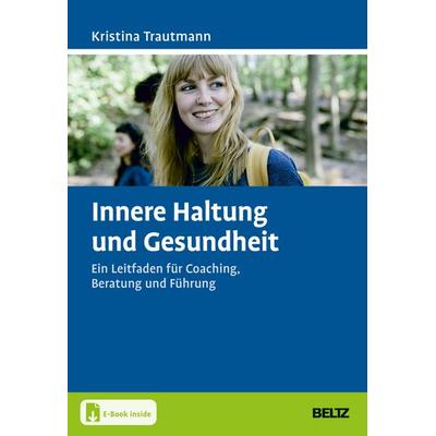 Innere Haltung und Gesundheit, Sonstige von Kristina Trautmann, Beltz Verlagsgruppe GmbH & Co. KG
