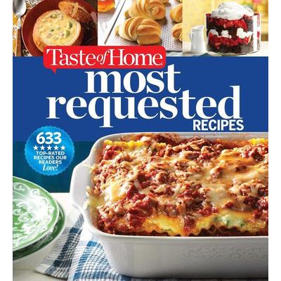 Taste of Home Most Requested Recipes, Gebundene Ausgabe von , Trusted Media Brands, 978-1-61765-654-5