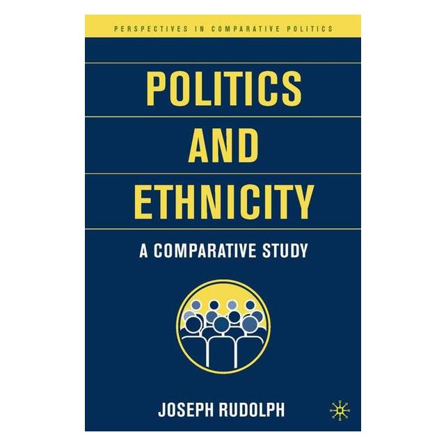 Palgrave Macmillan Rudolph:Politics and Ethnicity (63346344)