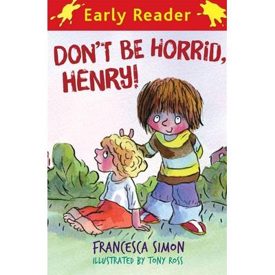 Horrid Henry Early Reader: Don't Be Horrid, Henry!, Taschenbuch von Francesca Simon, Orion, London, 978-1-84255-672-6