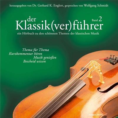 Der Klassik(ver)führer - Band 02 - Gerhard K. Englert, Audio, 4056198018422
