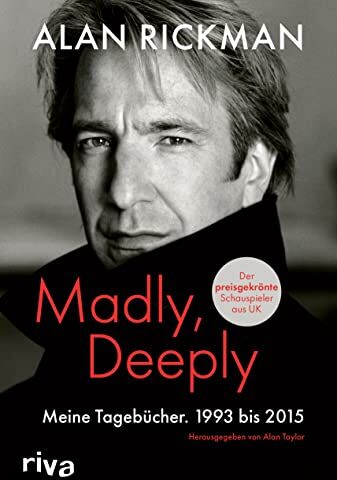 Alan Rickman - Madly, Deeply: Meine Tagebücher. 1993 bis 2015 - Preis vom 09.10.2026 07:28:09 h