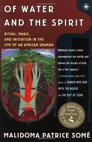 Some, Malidoma Patrice - Of Water and the Spirit: Ritual, Magic and Initiation in the Life of an African Shaman (Compass) - Preis vom 02.10.2026 23:42:20 h