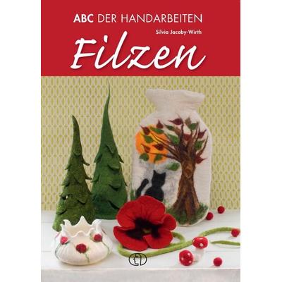 Filzen, Taschenbuch von Silvia Jacoby-Wirth, Buchverlag Leipzig, 978-3-89798-692-3
