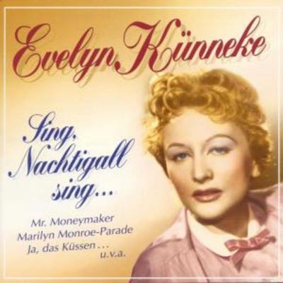 Sing,Nachtigall Sing... - Evelyn Künneke, CD