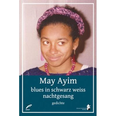 blues in schwarz weiss & nachtgesang, Taschenbuch von May Ayim, Unrast Verlag, 978-3-89771-613-1