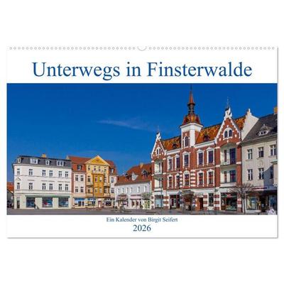 Unterwegs in Finsterwalde (Wandkalender 2026 DIN A2 quer), CALVENDO Monatskalender