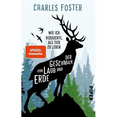 Der Geschmack von Laub und Erde, Taschenbuch von Charles Foster, Piper Taschenbuch, 978-3-492-31356-8