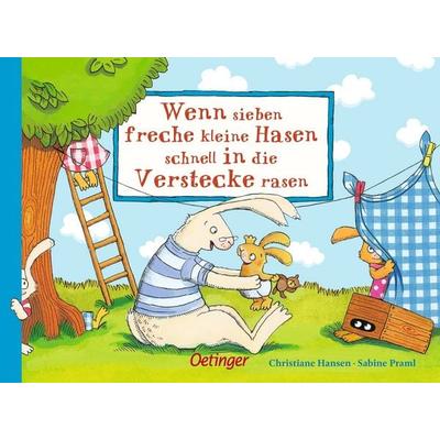 Wenn sieben freche kleine Hasen schnell in die Verstecke rasen, Gebundene Ausgabe von Sabine Praml, Verlag Friedrich Oetinger GmbH, 978-3-7891-7010-2