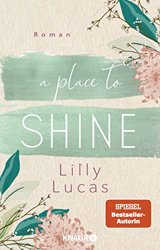 Lilly Lucas - A Place to Shine: Roman SPIEGEL Bestseller-Autorin (Cherry Hill, Band 4) - Preis vom 09.10.2026 07:28:09 h