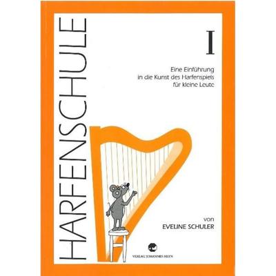 Harfenschule. Eine Einführung in die Kunst des Harfenspiels für kleine Leute -