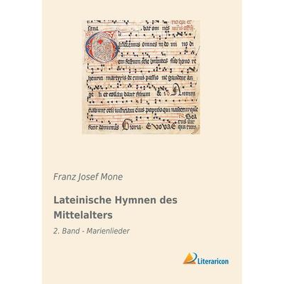 Lateinische Hymnen des Mittelalters, Taschenbuch von , Literaricon, 978-3-95913-854-3