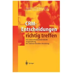 CRM-Entscheidungen richtig treffen, Fachbücher von Hans-Hermann Jung, Rainer Schnauffer