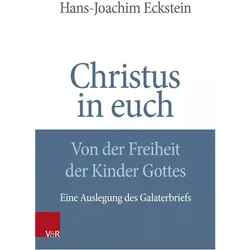 Christus in euch - Von der Freiheit der Kinder Gottes, Fachbücher von Hans-Joachim Eckstein