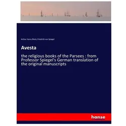 Avesta, Belletristik von Friedrich von Spiegel, Arthur Henry Bleck