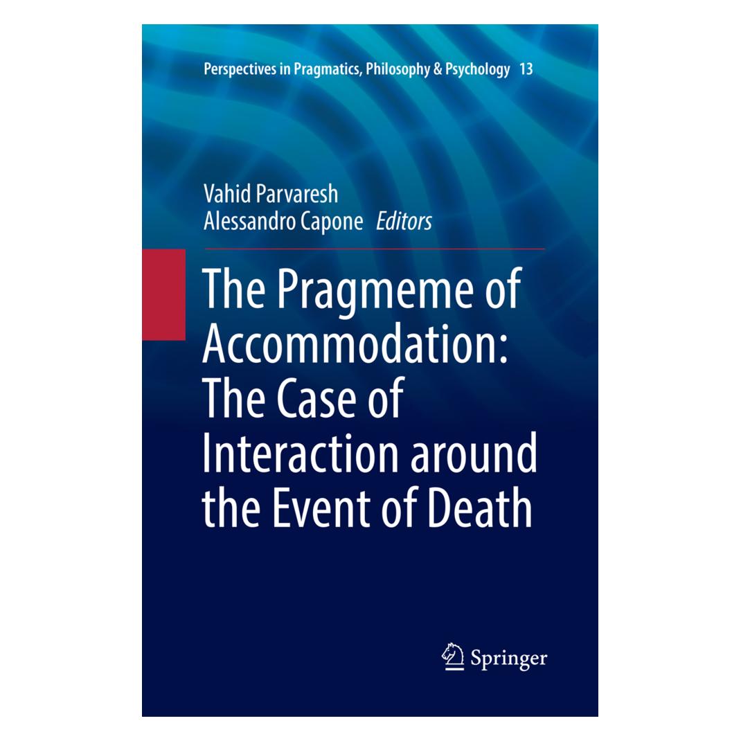 Springer The Pragmeme of Accommodation: The Case of Interaction around the Event of Death (Englisch, Alessandro Capone, Vahid Parvaresh) (56002371)
