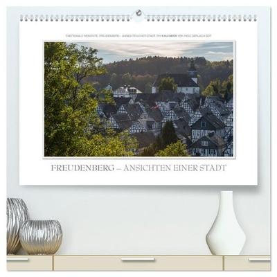 Emotionale Momente: Freudenberg – Ansichten einer Stadt. (hochwertiger Premium Wandkalender 2027 DIN A2 quer), Kunstdruck in Hochglanz