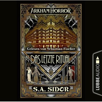 Arkham Horror - Das letzte Ritual - S.A. Sidor, Audio, 9783754000199