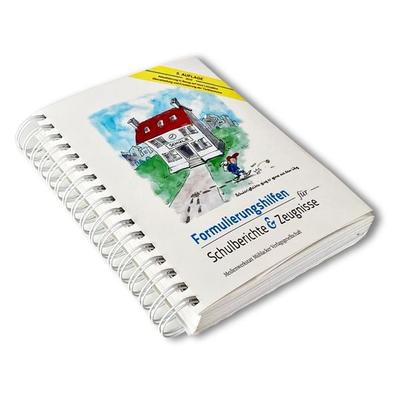 Formulierungshilfen für Schulberichte und Zeugnisse, Taschenbuch von , Medienwerkstatt Mühlacker, 978-3-931365-99-8