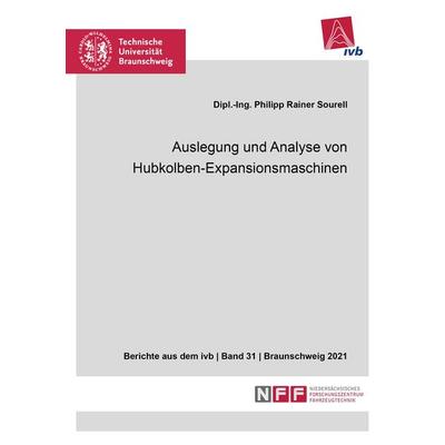 Auslegung und Analyse von Hubkolben-Expansionsmaschinen, Taschenbuch von Philipp Rainer Sourell, Shaker Media, 978-3-8440-8261-6