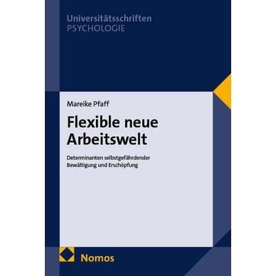 Flexible neue Arbeitswelt, Taschenbuch von Mareike Pfaff, Nomos, 978-3-7560-3654-7
