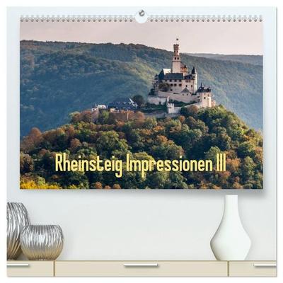 Rheinsteig Impressionen III (hochwertiger Premium Wandkalender 2027 DIN A2 quer), Kunstdruck in Hochglanz