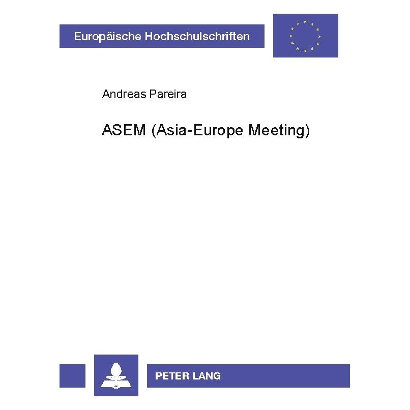 Peter Lang Pareira:ASEM (Asia-Europe Meeting) (Deutsch, Softcover, Andreas Pareira) (64884053)