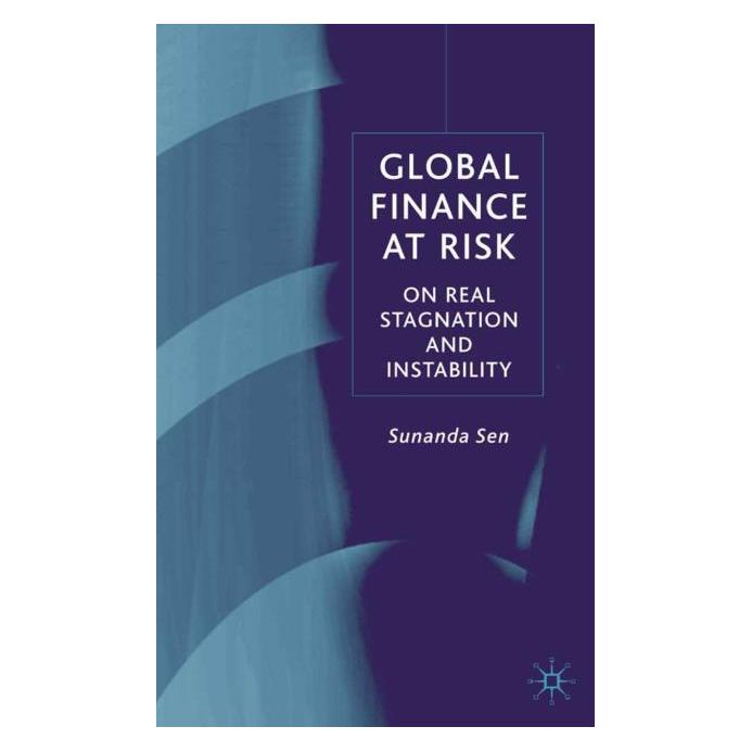 Palgrave Macmillan Uk Sen:Global Finance at Risk (Englisch, Hardcover, S. Sen) (63034903)