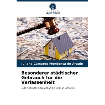 Besonderer städtischer Gebrauch für die Verlassenheit, Taschenbuch von Juliana Camargo Mendonça de Araujo, Verlag Unser Wissen, 978-620-7-32921-2
