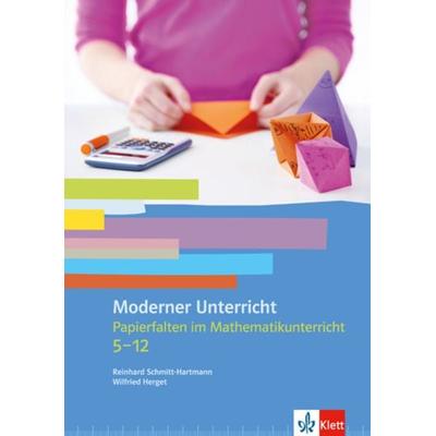 Papierfalten im Mathematikunterricht, Taschenbuch von Reinhard Schmitt-Hartmann,Wilfried Herget, Klett Schulbuchverlag, 978-3-12-720062-1