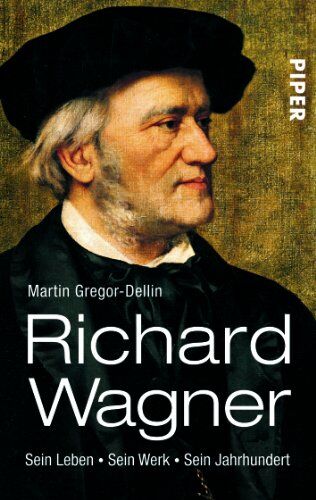 Martin Gregor-Dellin - Richard Wagner: Sein Leben. Sein Werk. Sein Jahrhundert - Preis vom 17.10.2026 19:25:27 h