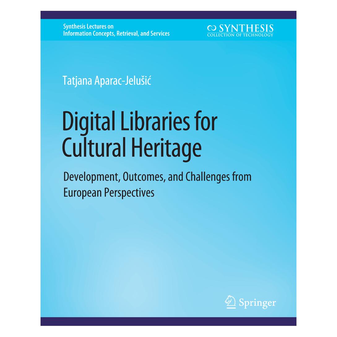 Springer Digital Libraries for Cultural Heritage (Englisch, Softcover, Tatjana Aparac-Jelušić) (56863087)
