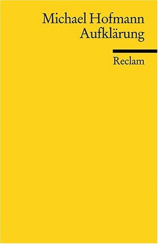 Michael Hofmann - Aufklärung: (Literaturstudium): Tendenzen - Autoren - Texte - Preis vom 09.10.2026 07:28:09 h