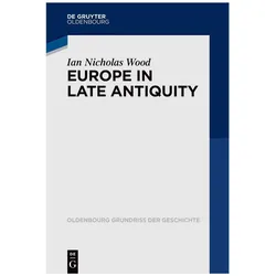 Europe in Late Antiquity, Fachbücher von Ian Wood