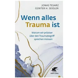 Wenn alles Trauma ist, Fachbücher von Jonas Tesarz, Günter H. Seidler