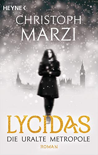 Christoph Marzi - Lycidas: Die Uralte Metropole - Roman (Die uralte Metropole-Reihe, Band 1) - Preis vom 09.10.2026 07:28:09 h