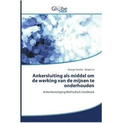 Ankersluiting als middel om de werking van de mijnen te onderhouden, Fachbücher von Sergei Lis, George Vareha