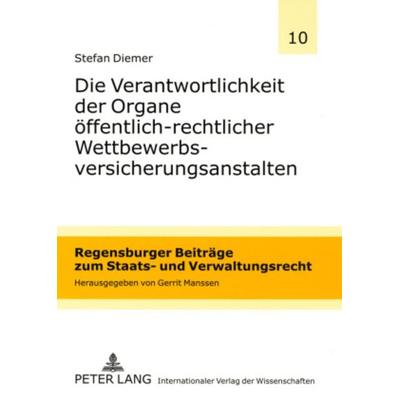 Die Verantwortlichkeit der Organe öffentlich-rechtlicher Wettbewerbsversicherungsanstalten, Taschenbuch von Stefan Diemer, Peter Lang GmbH,